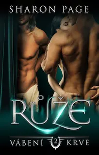 Růže – 2. díl ze série Vábení krve
